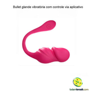 Bullet glande vibratória com controle via aplicativo